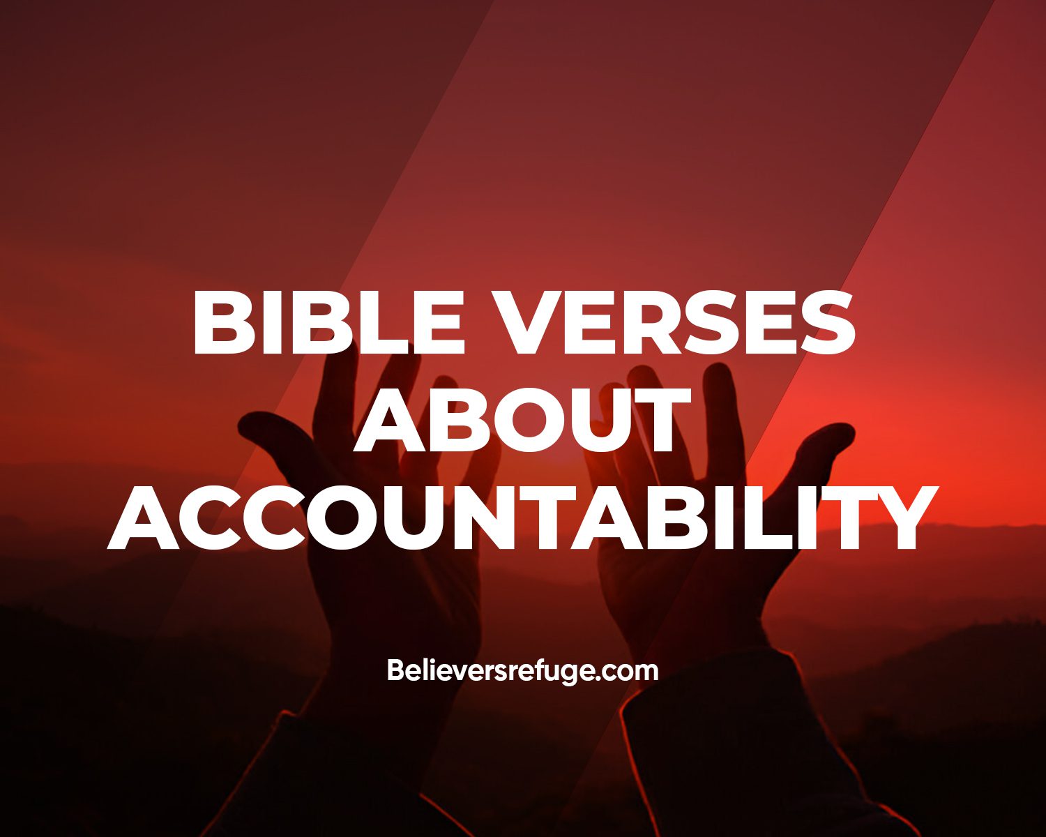 35 Bible Verses About Accountability - Believers Refuge