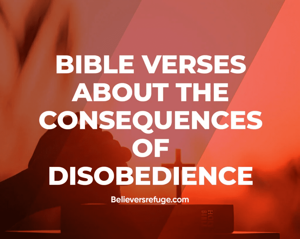 Bible Verses About the Consequences of Disobedience