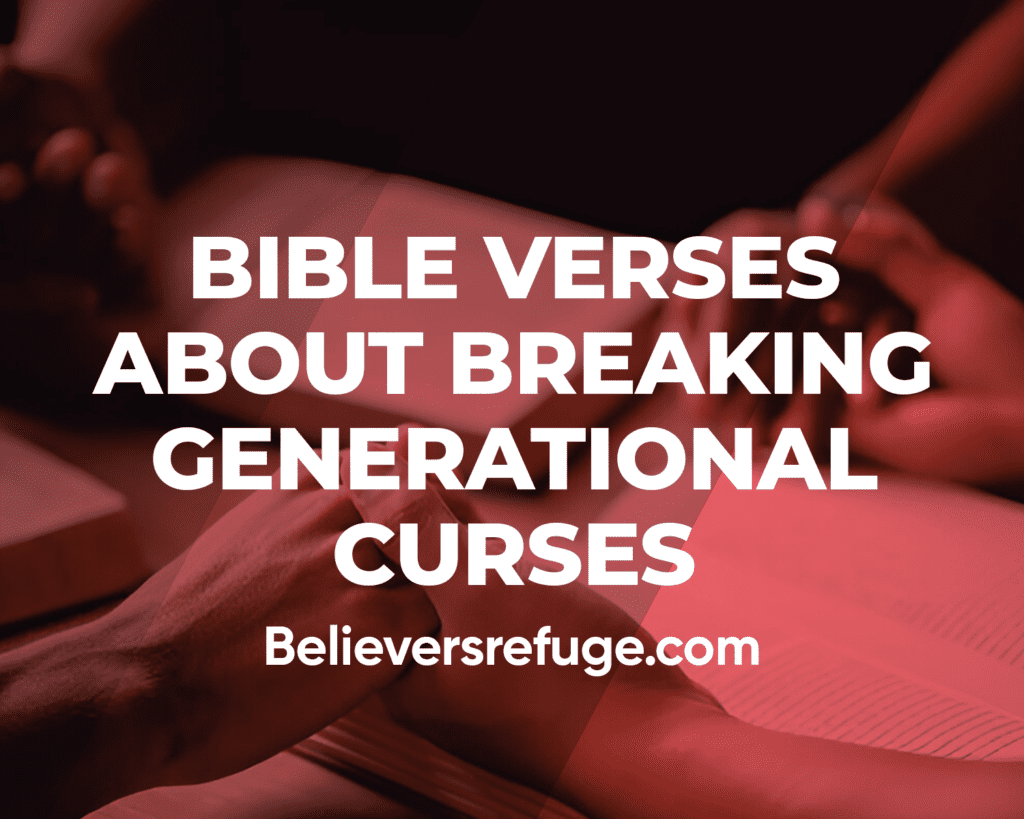 Bible Verses About Breaking Generational Curses
