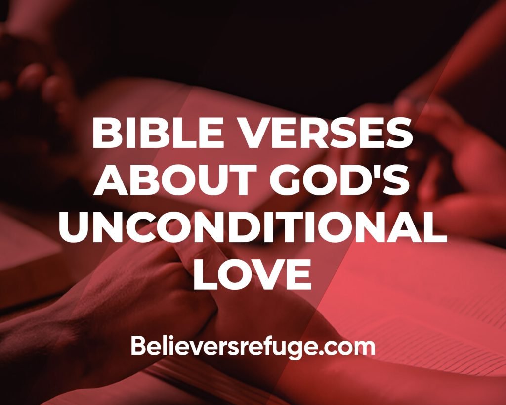 Bible Verses About God's Unconditional Love