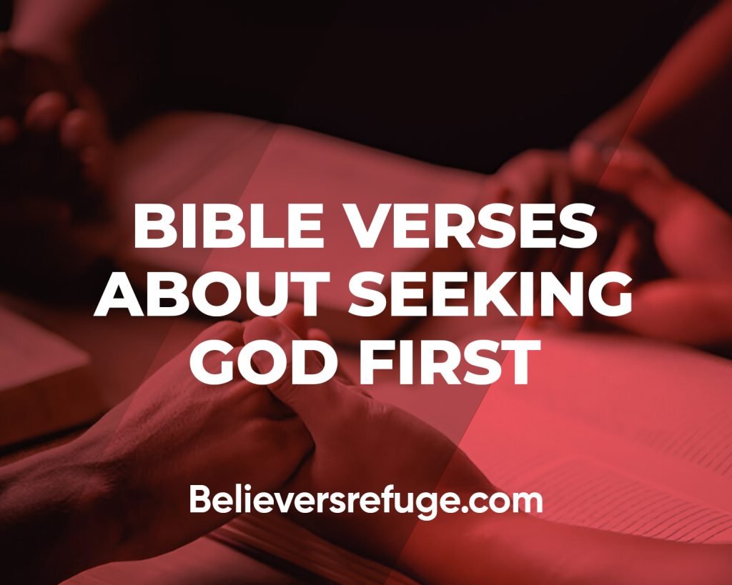 Bible Verses About Seeking God First