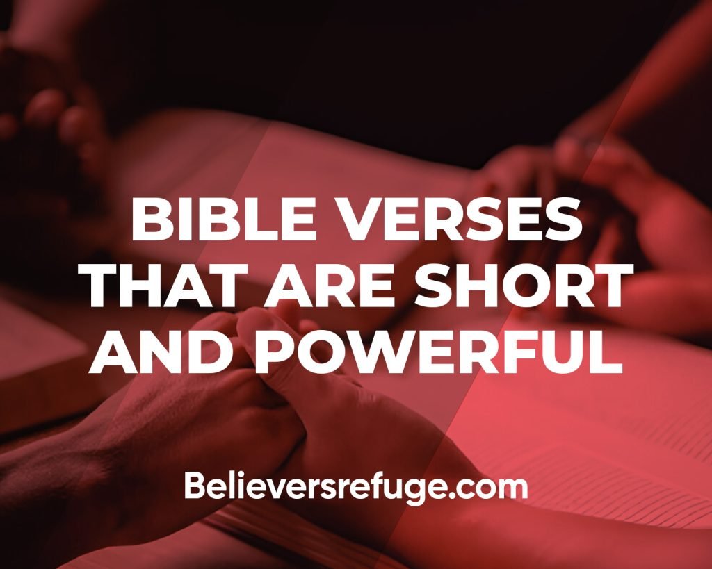 Bible Verses That Are Short and Powerful