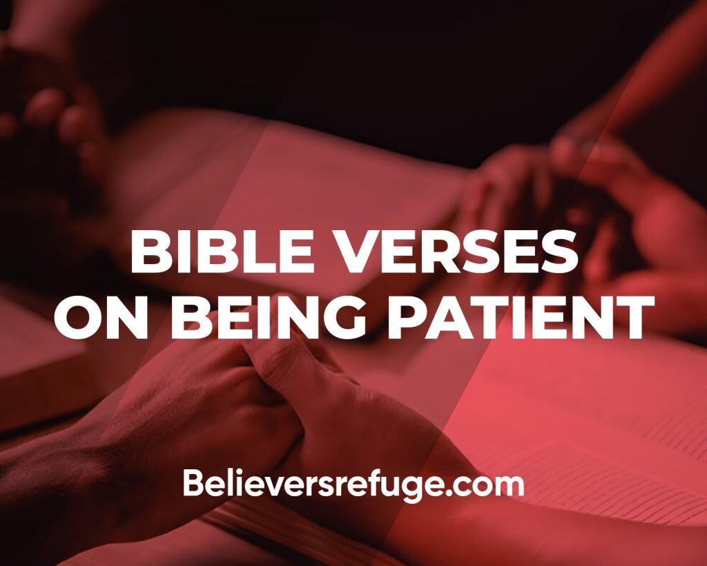 Bible Verses on Being Patient