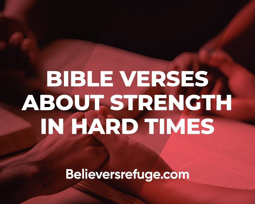Bible Verses About Strength in Hard Times