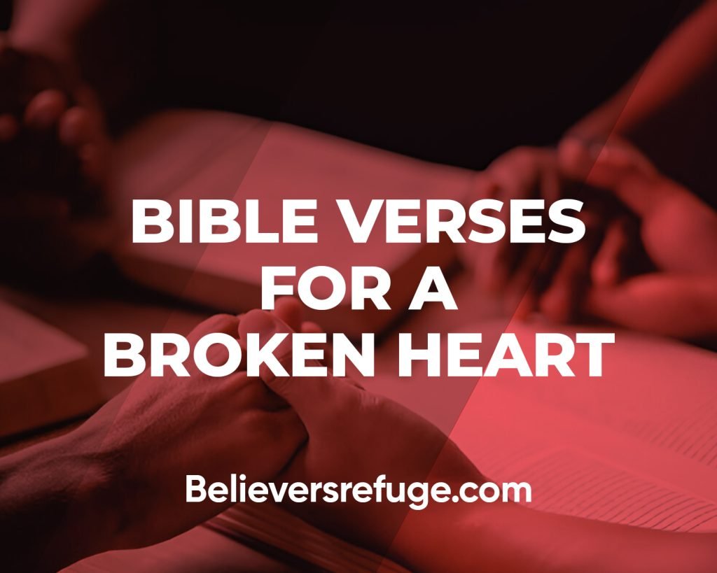 Bible Verses For a Broken Heart