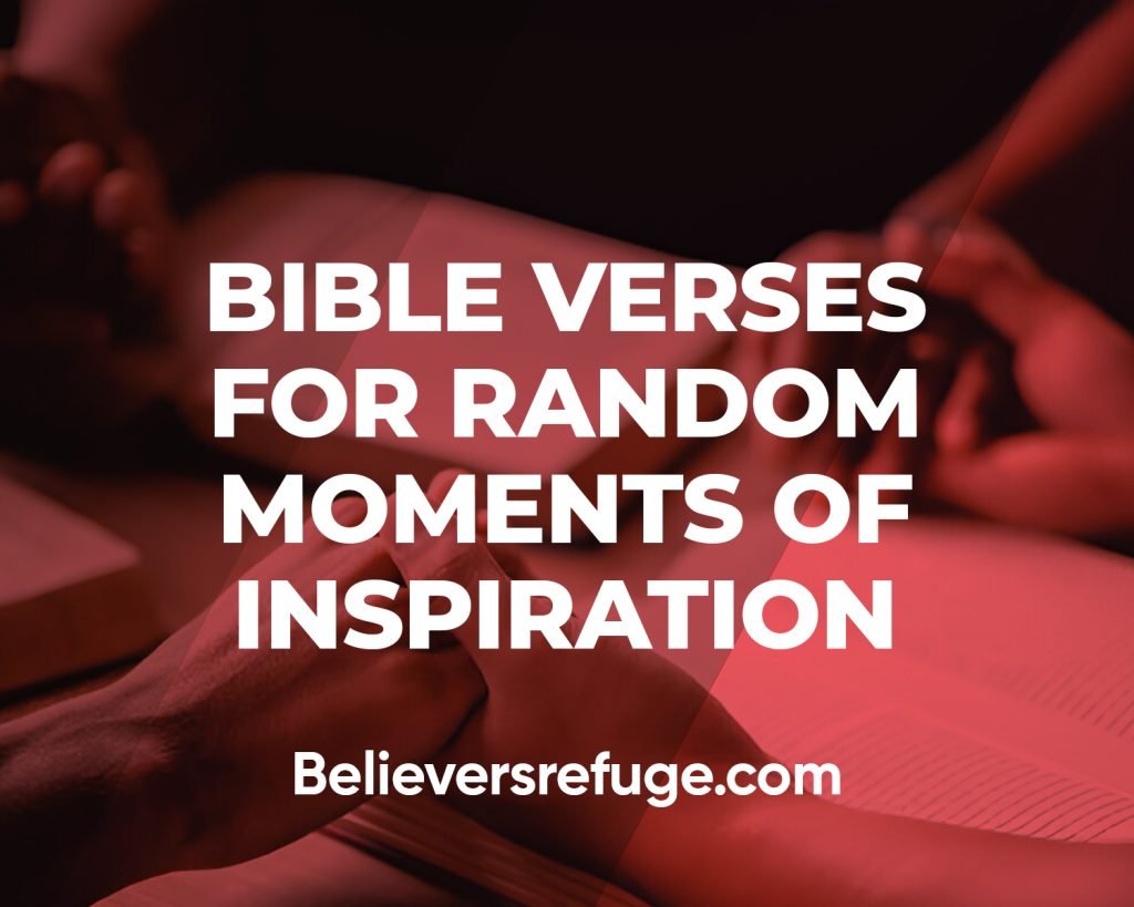 Bible Verses for Random Moments of Inspiration