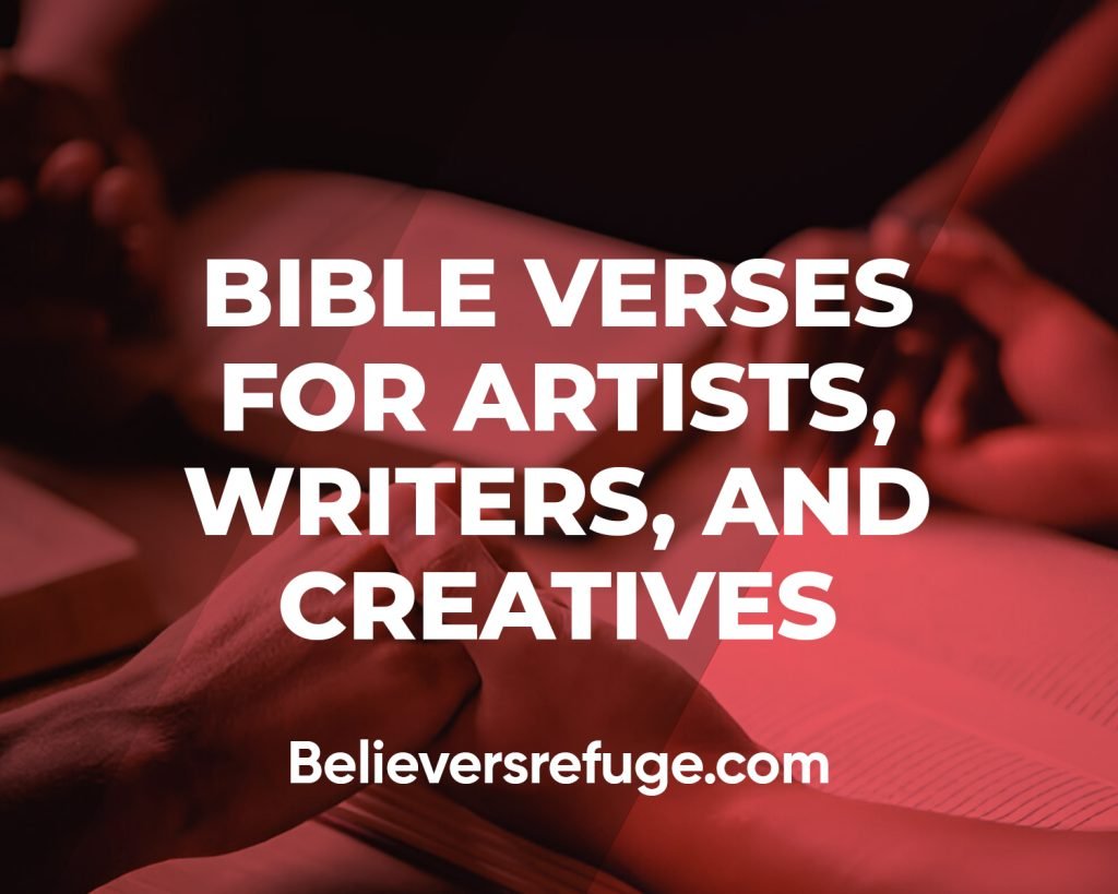 Bible Verses For Artists, Writers, and Creatives
