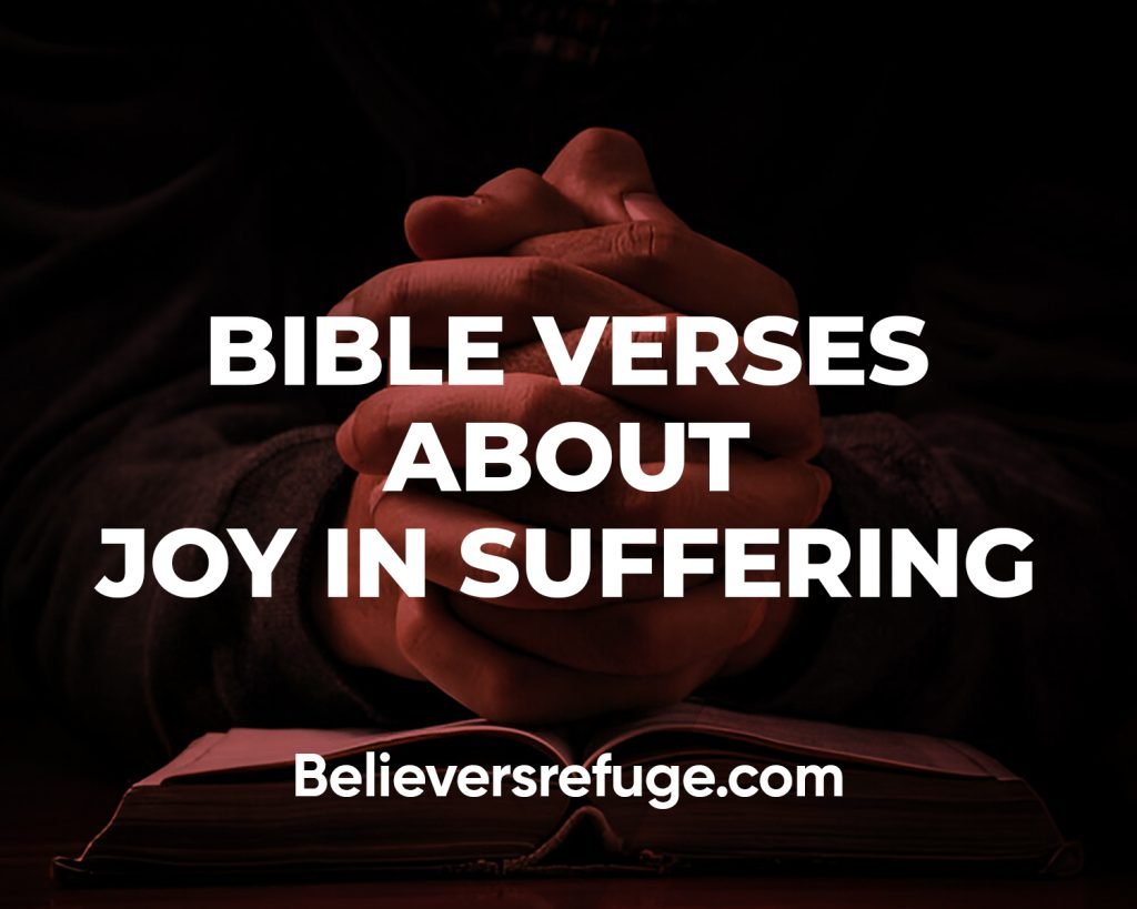 Bible Verses About Joy in Suffering
