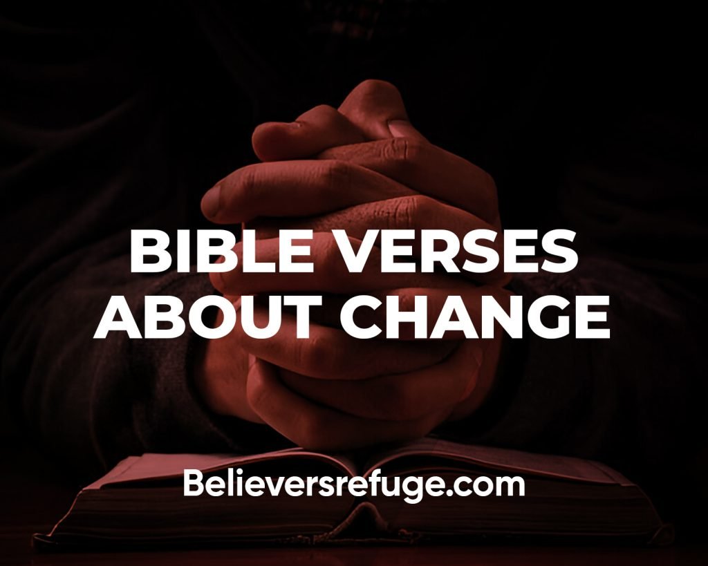 Bible Verses About Change