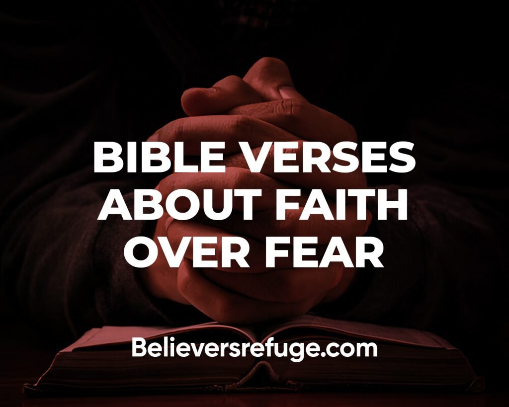 Bible Verses About Faith Over Fear