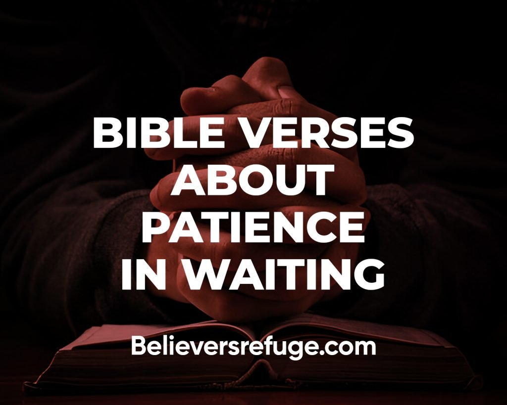 Bible Verses About Patience in Waiting