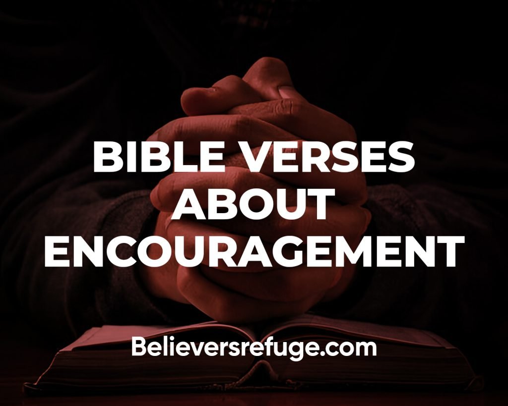 Bible Verses About Encouragement