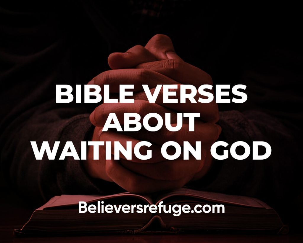 Bible Verses About Waiting on God