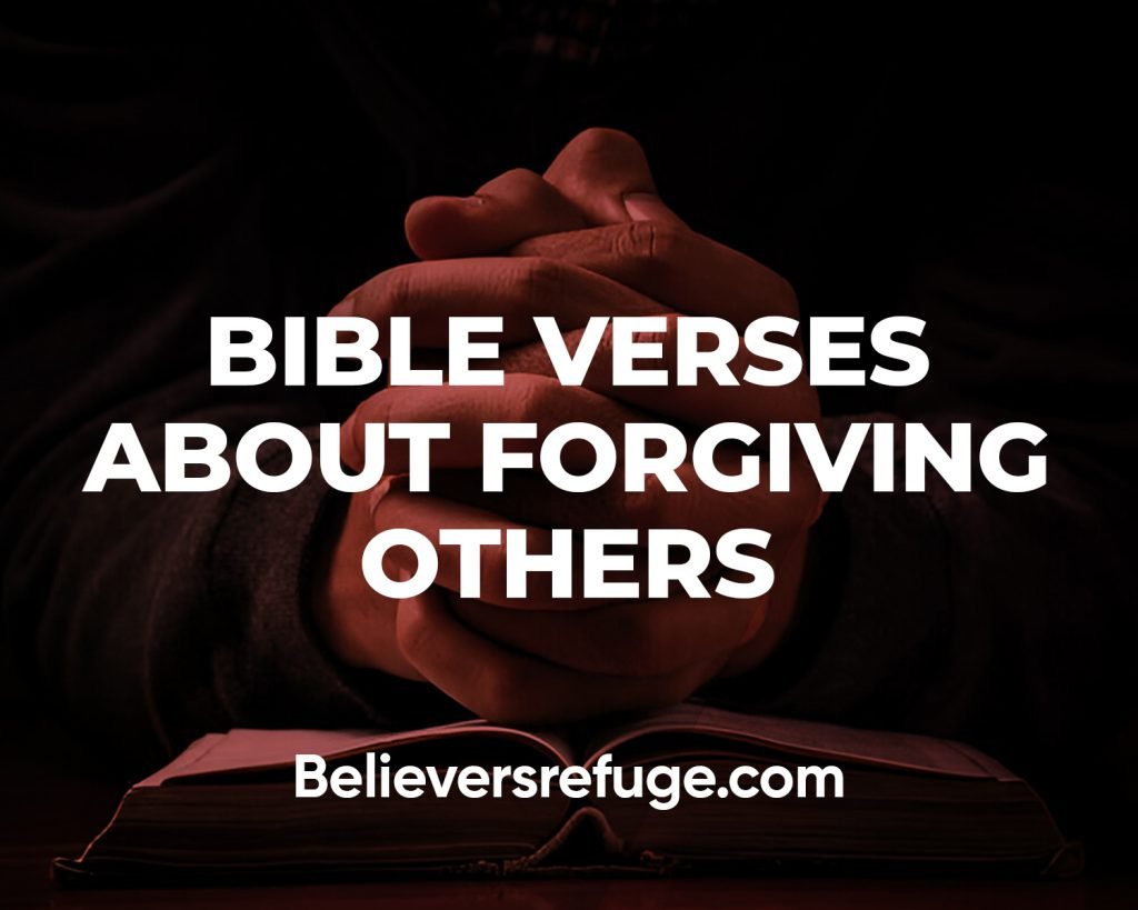 Bible Verses About Forgiving Others