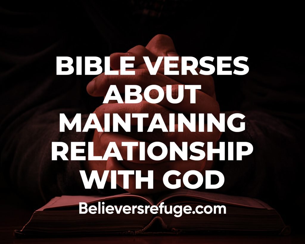 Bible Verses About Maintaining Relationship With God
