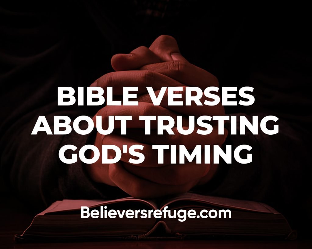 Bible Verses About Trusting God's Timing
