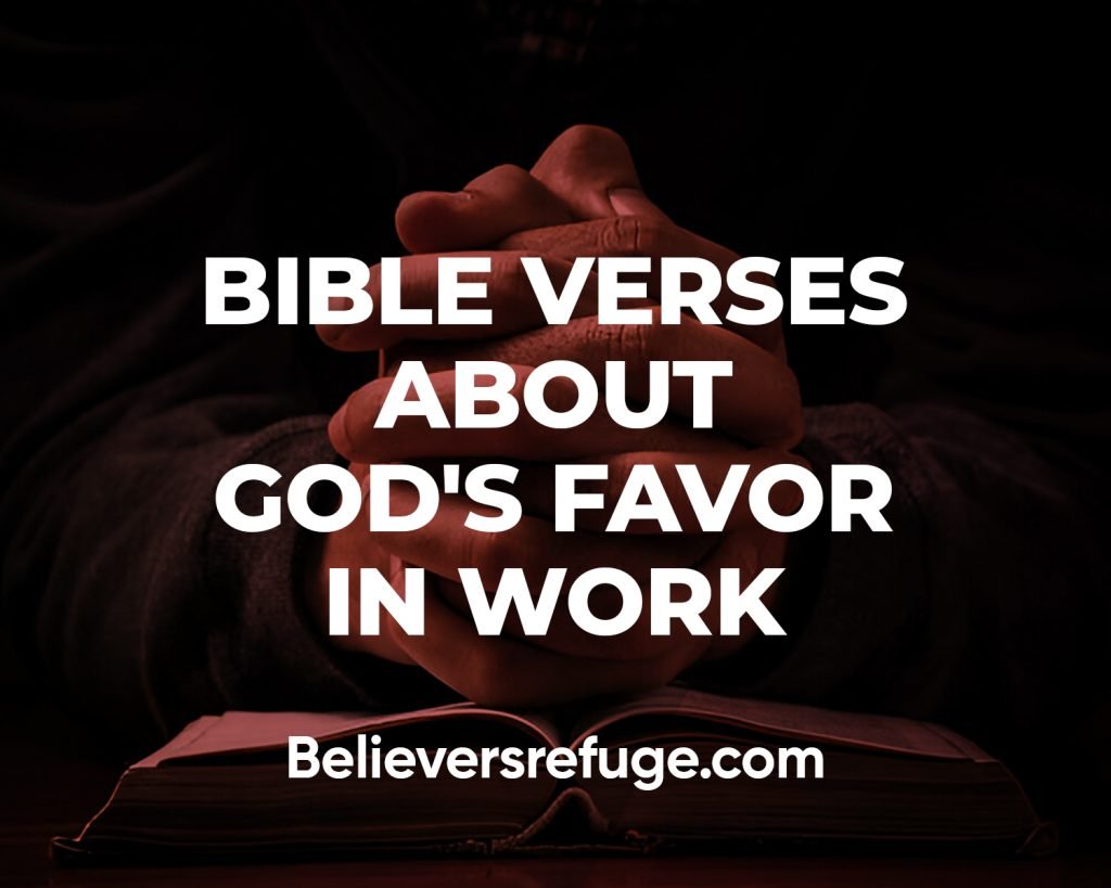 Bible Verses About God's Favor In Work