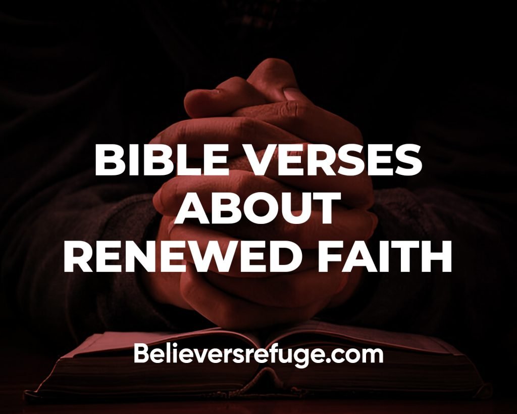 Bible Verses About Renewed Faith