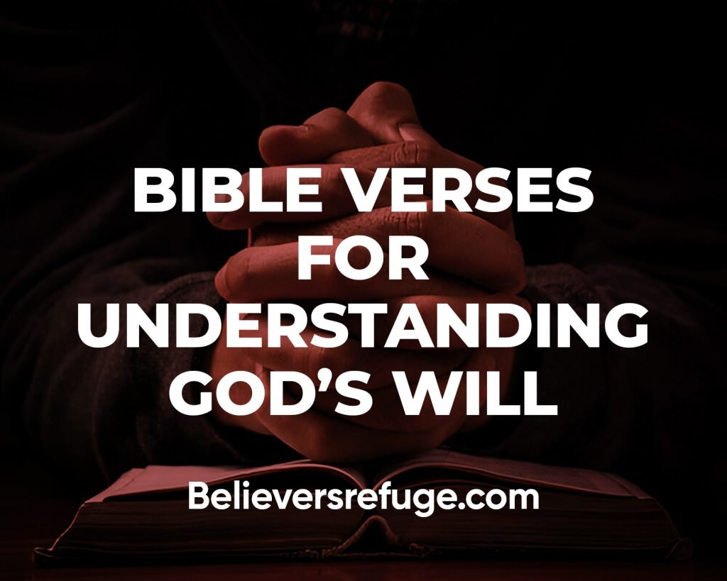 Bible Verses For Understanding God's Will