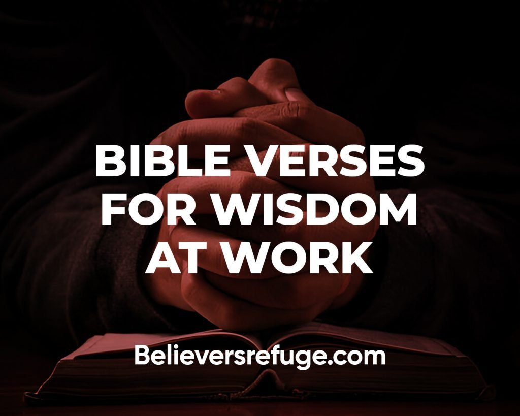 Bible Verses For Wisdom At Work