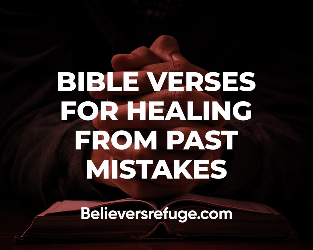 Bible Verses For Healing From Past Mistakes
