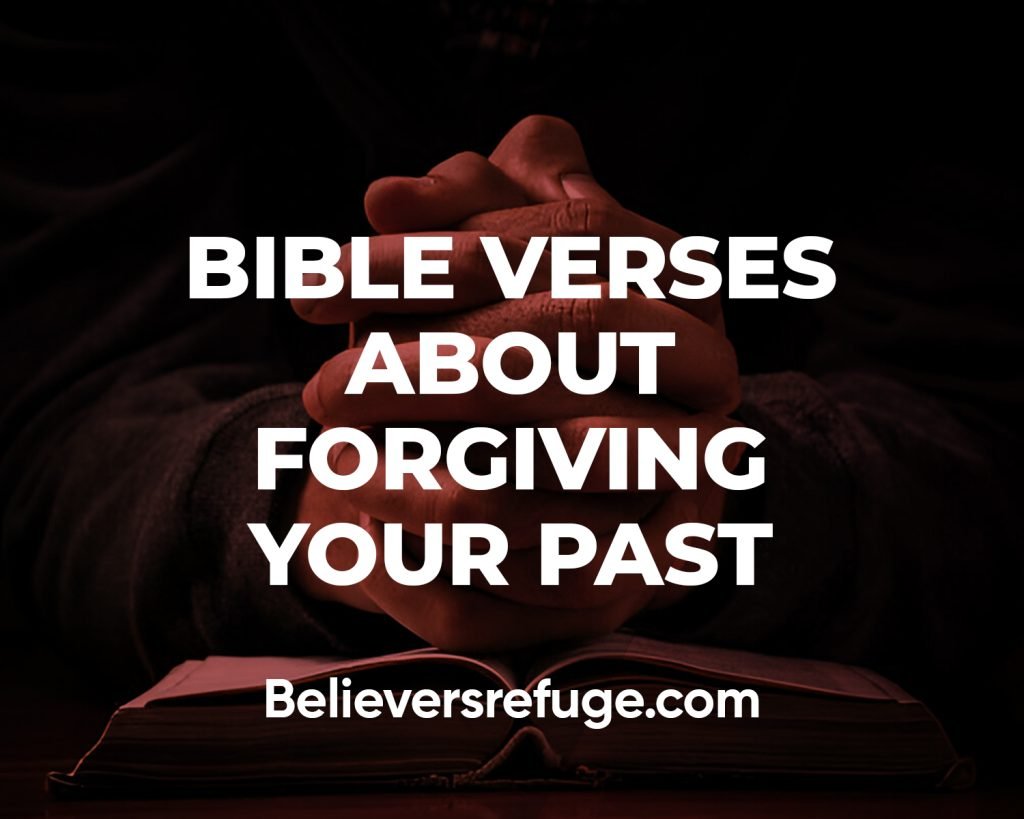 Bible Verses About Forgiving Your Past