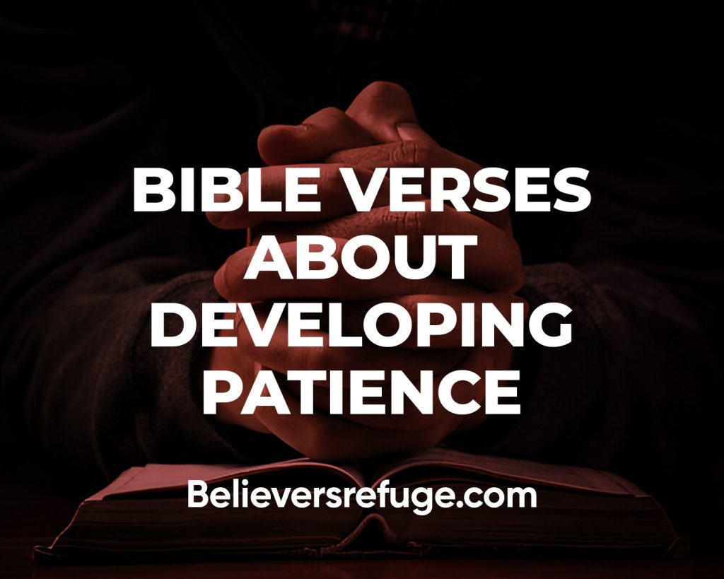 Bible Verses About Developing Patience