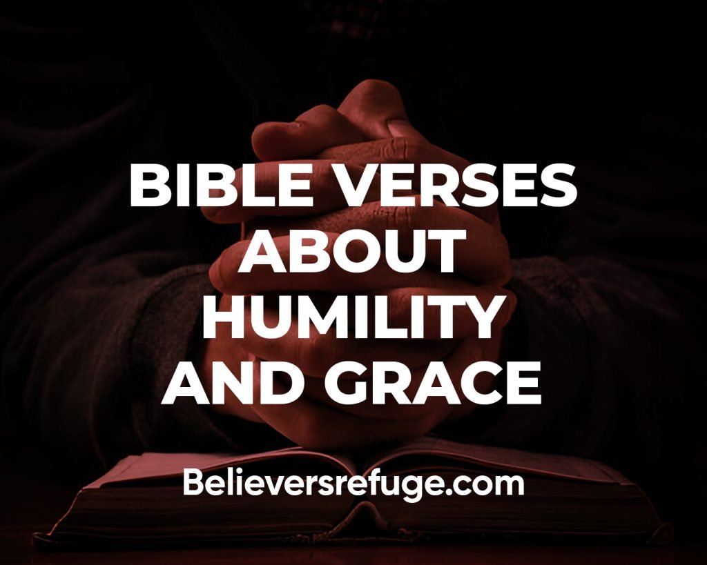 Bible Verses About Humility And Grace