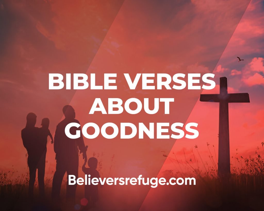 Bible Verses About Goodness