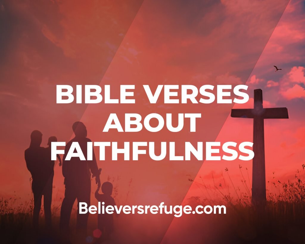 Bible Verses About Faithfulness