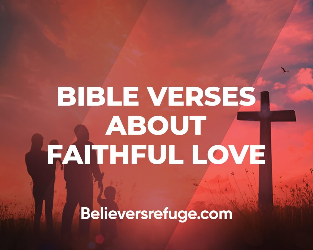 Bible Verses About Faithful Love