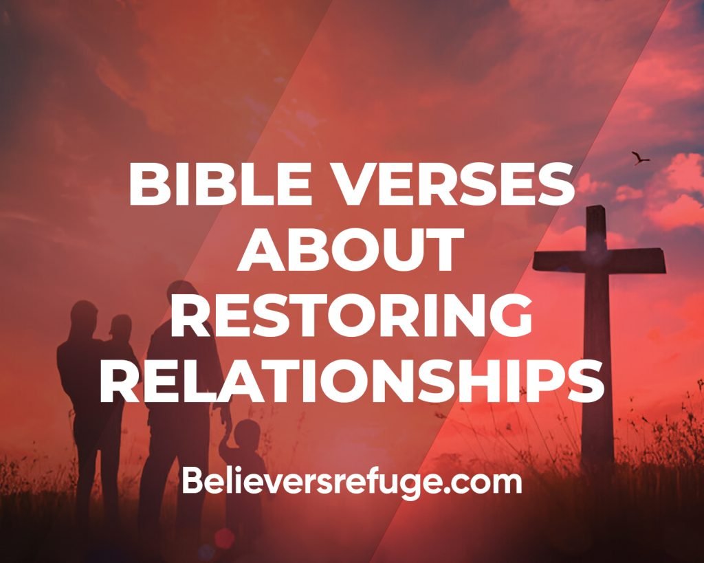 Bible Verses About Restoring Relationships