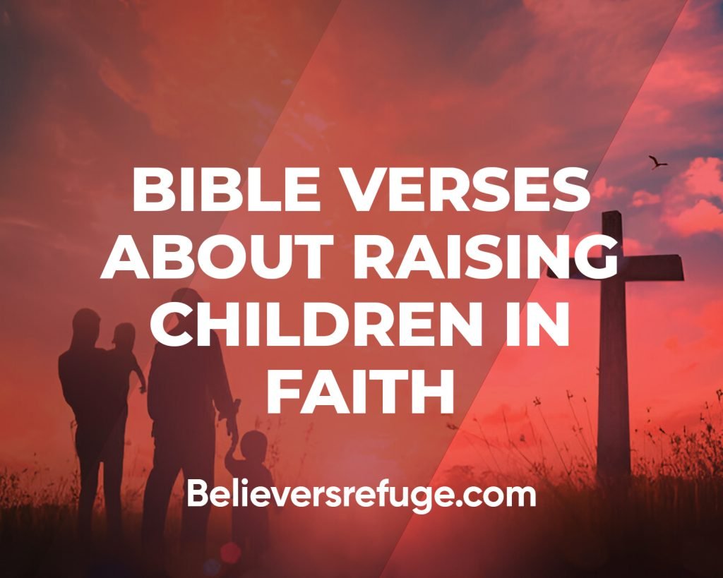 Bible Verses About Raising Children In Faith