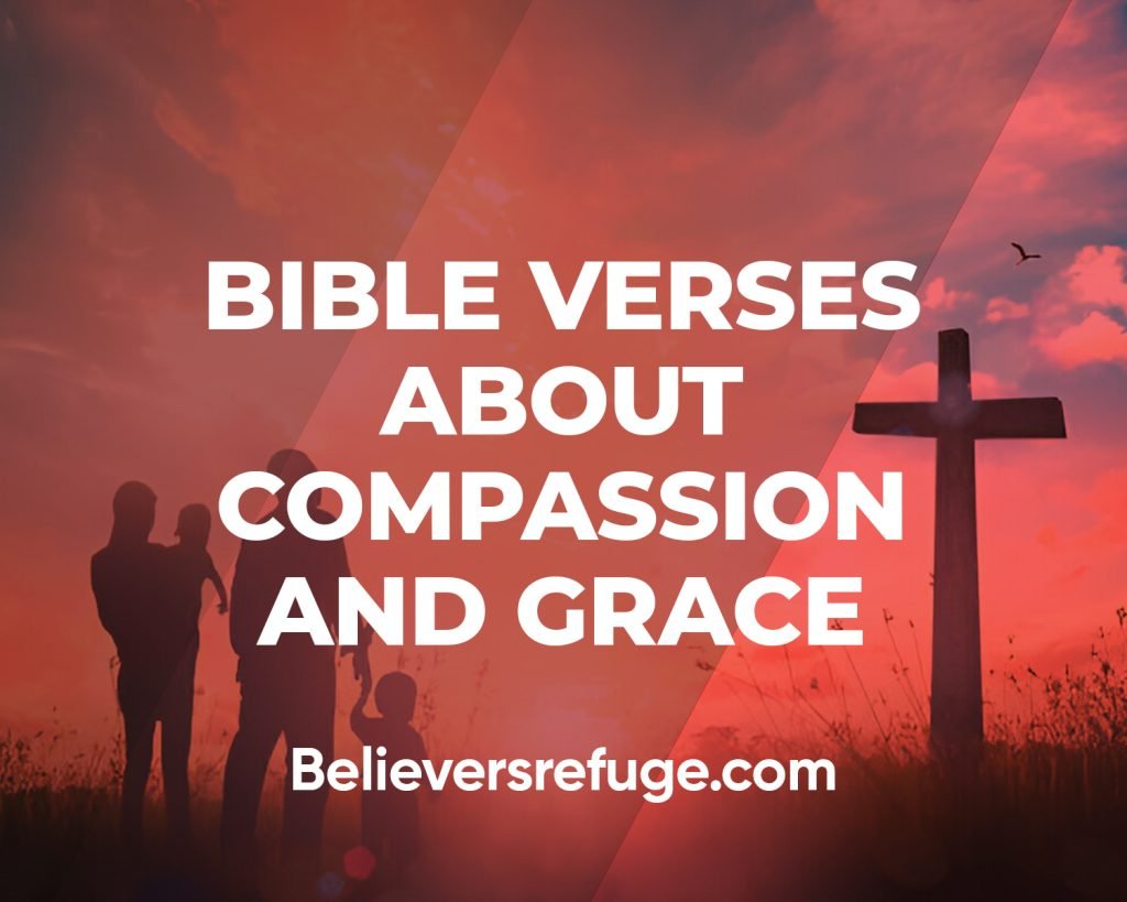 Bible Verses About Compassion And Grace