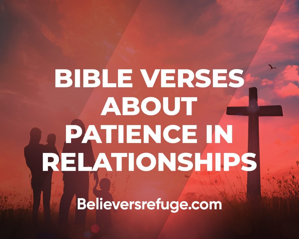 Bible Verses About Patience In Relationships