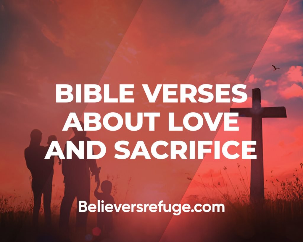 Bible Verses About Love And Sacrifice