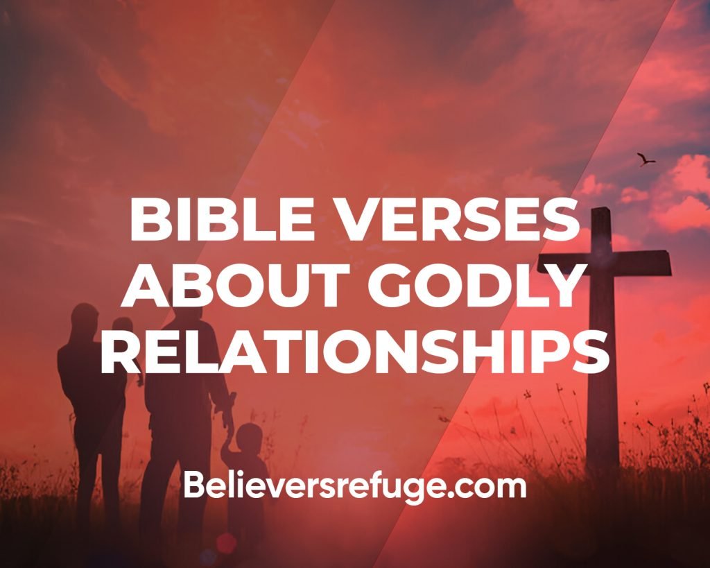 Bible Verses About Godly Relationships