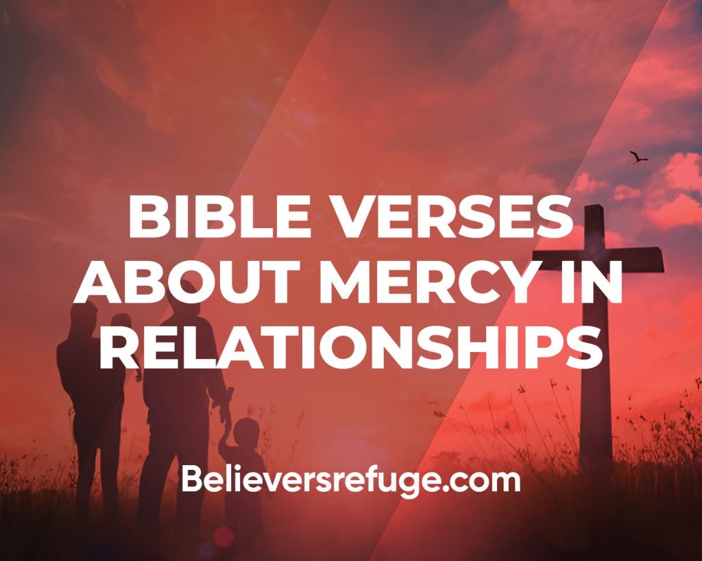 Bible Verses About Mercy In Relationships
