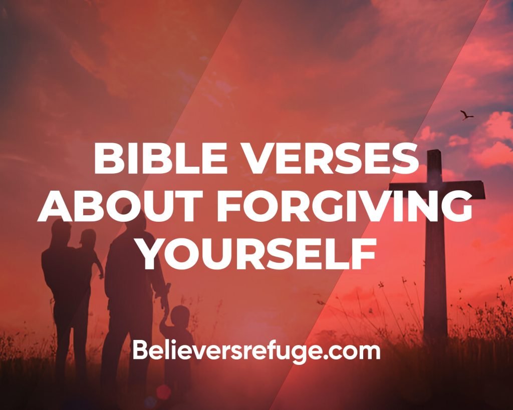 Bible Verses About Forgiving Yourself