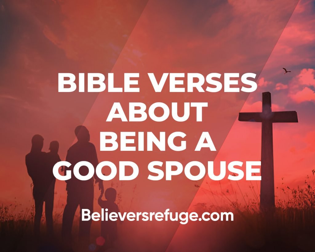 Bible Verses About Being A Good Spouse