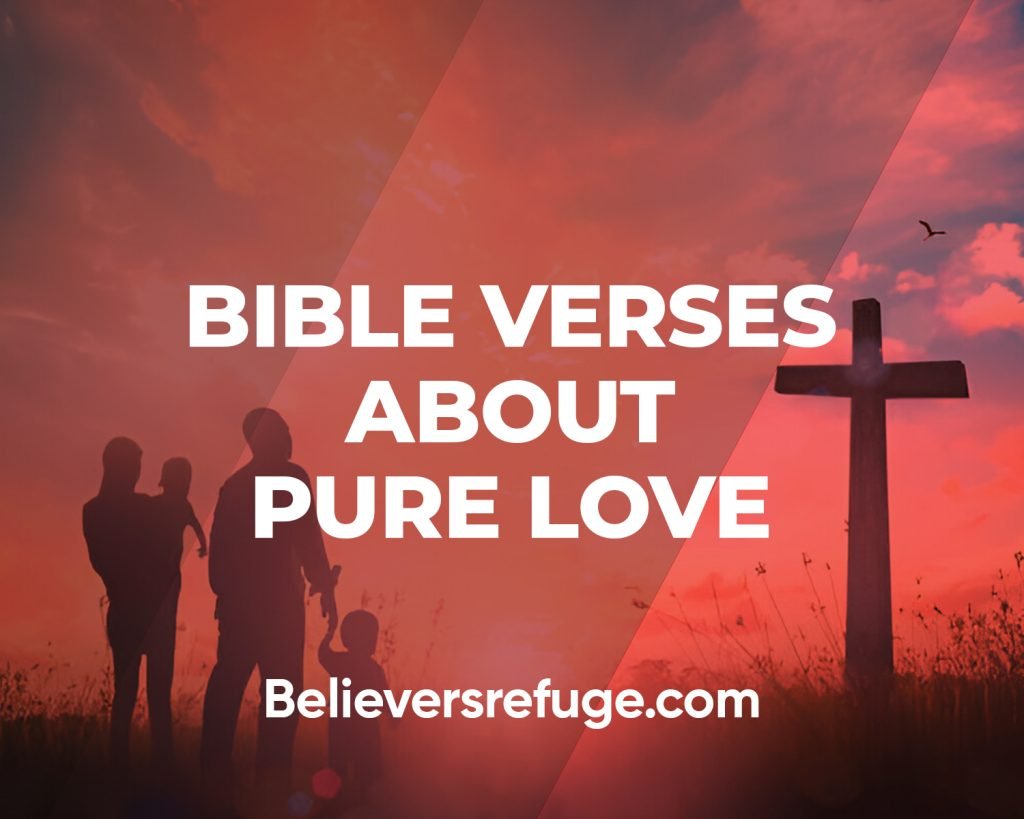 Bible Verses About Pure Love