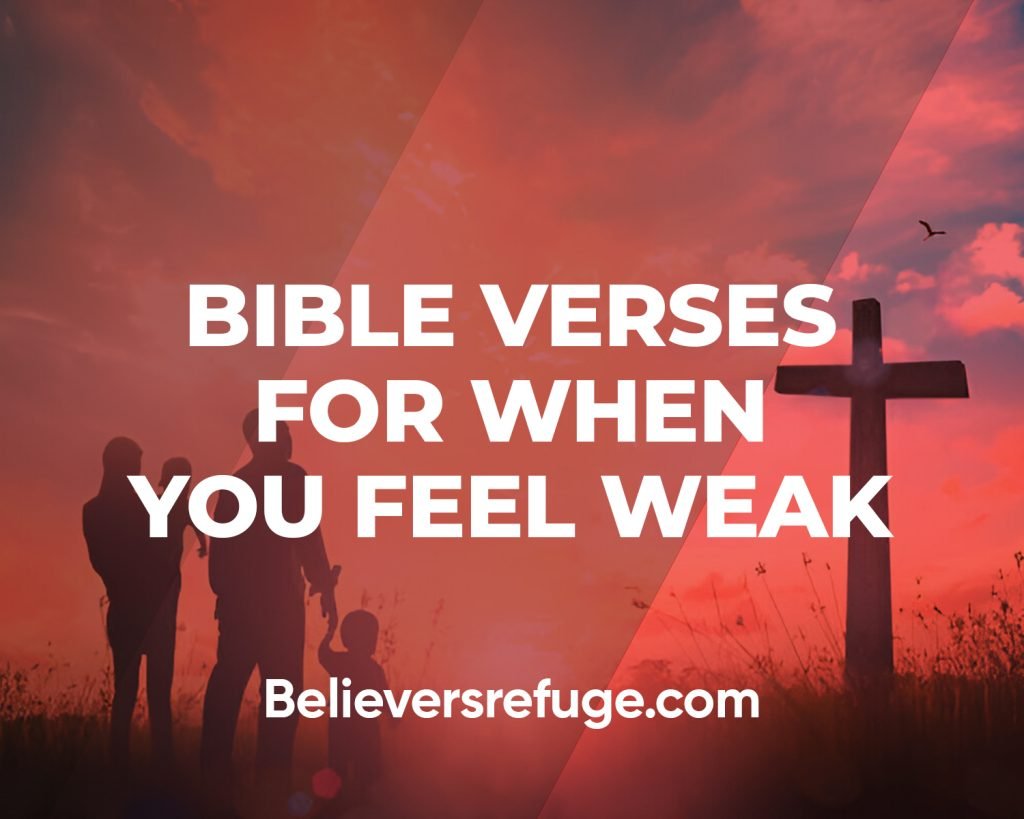 Bible Verses For When You Feel Weak