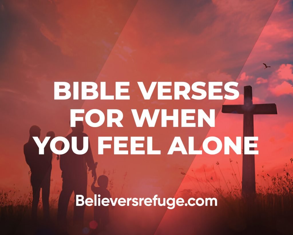 Bible Verses For When You Feel Alone