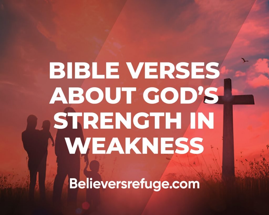 Bible Verses About God's Strength In Weakness