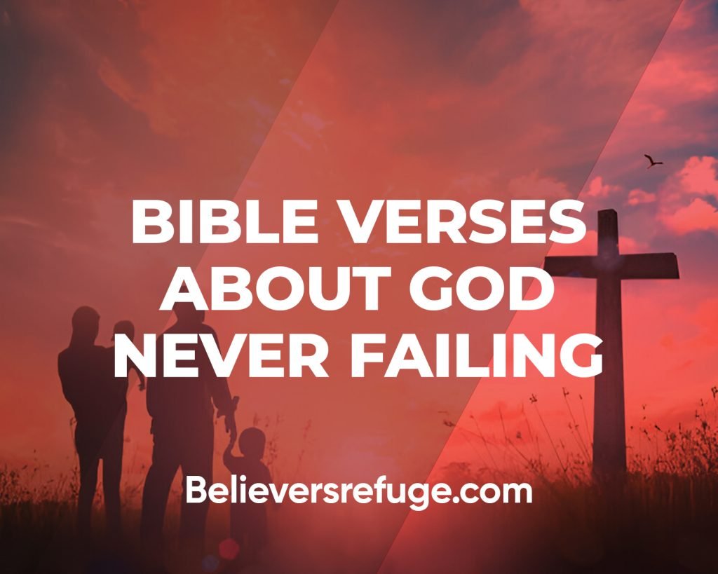Bible Verses About God Never Failing