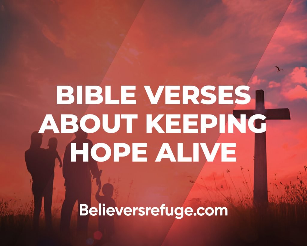 Bible Verses About Keeping Hope Alive