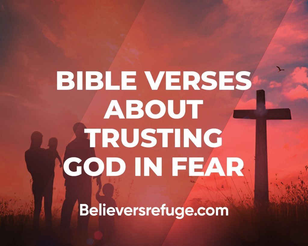 Bible Verses About Trusting God In Fear
