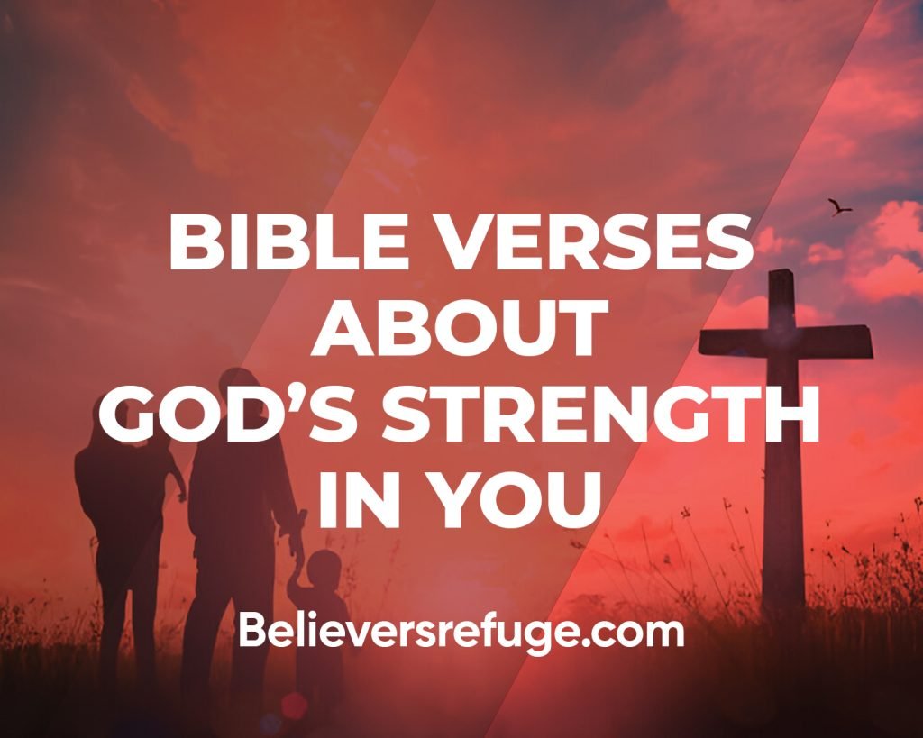Bible Verses About God's Strength In You