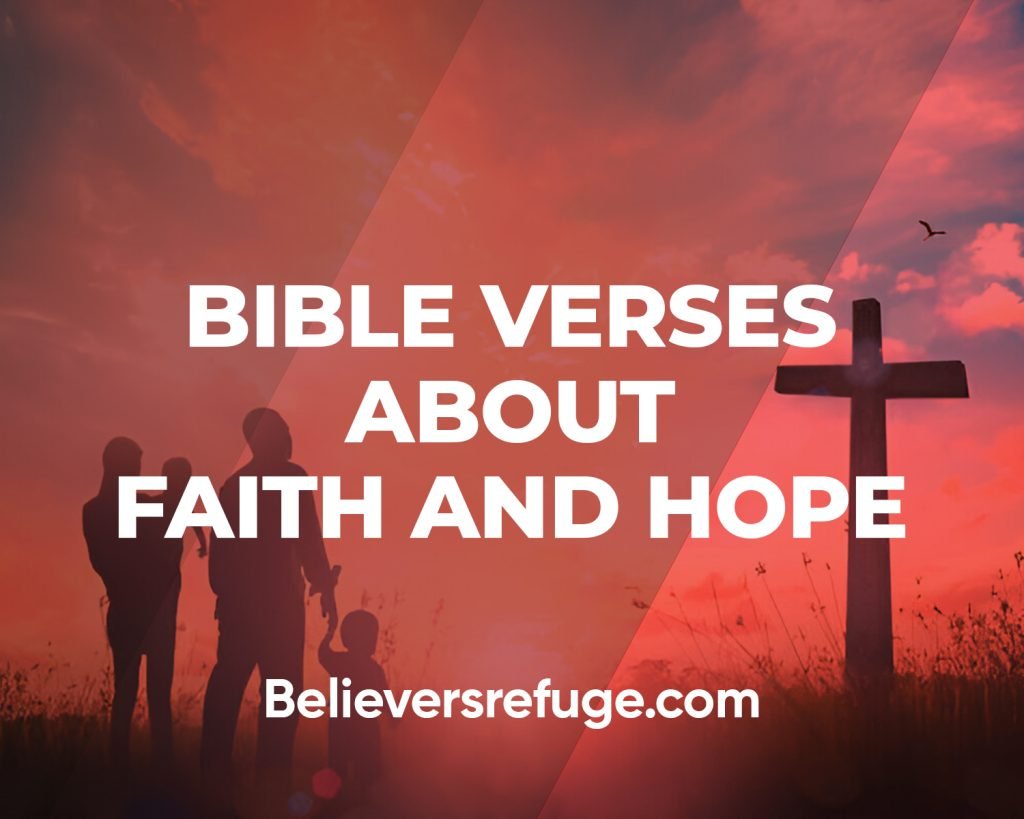 Bible Verses About Faith and Hope