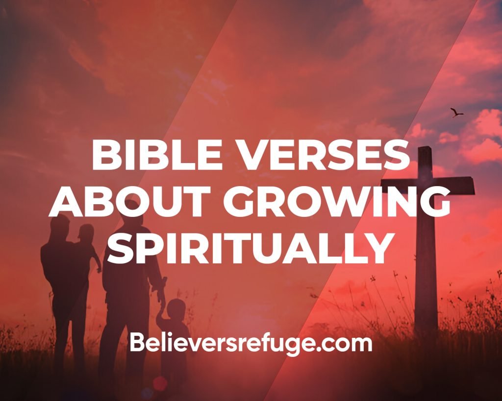 Bible Verses About Growing Spiritually